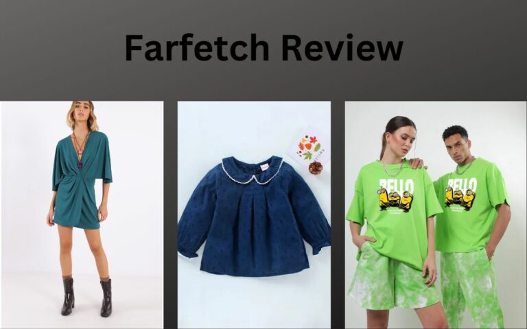 farfetch Review – Scam or Legit? Find Out!
