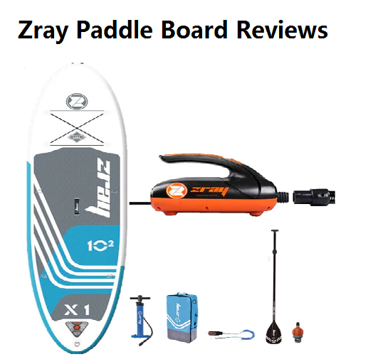 Zray Paddle Board Reviews: Zray Paddle Board Scam or Legit?